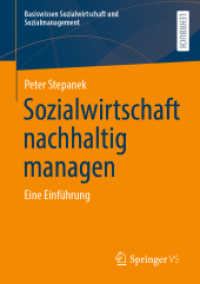 Sozialwirtschaft nachhaltig managen : Eine Einführung (Basiswissen Sozialwirtschaft und Sozialmanagement) （1. Aufl. 2022. 2022. viii, 218 S. VIII, 218 S. 20 Abb., 8 Abb. in Farb）