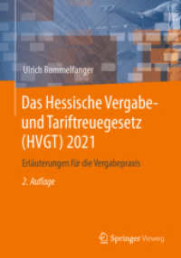 Das Hessische Vergabe- und Tariftreuegesetz (HVGT) 2021 : Erläuterungen für die Vergabepraxis （2. Aufl. 2022. x, 95 S. X, 95 S. 58 Abb., 18 Abb. in Farbe. 240 mm）