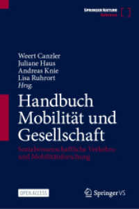 Handbuch Mobilität und Gesellschaft : Sozialwissenschaftliche Verkehrs- und Mobilitätsforschung (Handbuch Mobilität und Gesellschaft) （1. Aufl. 2026）