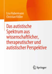 Das autistische Spektrum aus wissenschaftlicher, therapeutischer und autistischer Perspektive （1. Aufl. 2022. 2022. xii, 107 S. XII, 107 S. 2 Abb. 210 mm）