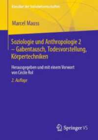 Soziologie und Anthropologie 2 - Gabentausch, Todesvorstellung, Körpertechniken : Herausgegeben und mit einem Vorwort von Cécile Rol (Klassiker der Sozialwissenschaften) （2. Aufl. 2023. x, 290 S. X, 290 S. 210 mm）