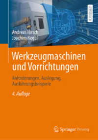 Werkzeugmaschinen und Vorrichtungen : Anforderungen, Auslegung, Ausführungsbeispiele （4. Aufl. 2022. x, 455 S. X, 455 S. 418 Abb. 240 mm）