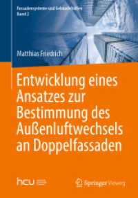 Entwicklung eines Ansatzes zur Bestimmung des Außenluftwechsels an Doppelfassaden (Fassadensysteme und Gebäudehüllen 2) （1. Aufl. 2022. 2022. xxiii, 150 S. XXIII, 150 S. 74 Abb., 51 Abb. in F）