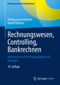 Rechnungswesen, Controlling, Bankrechnen : Basiswissen und Prüfungsaufgaben mit Lösungen (Prüfungstraining für Bankkaufleute) （10. Aufl. 2022. ix, 280 S. IX, 280 S. 14 Abb. 240 mm）