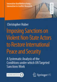 Imposing Sanctions on Violent Non-State Actors to Restore International Peace and Security : A Systematic Analysis of the Conditions under which UN Targeted Sanctions Work (Innovative Konfliktforschung – Innovation in Conflict Research)