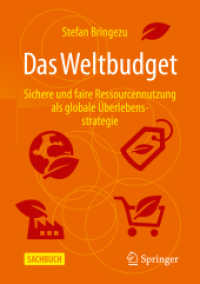 Das Weltbudget : Sichere und faire Ressourcennutzung als globale Überlebensstrategie （1. Aufl. 2022. 2022. xii, 118 S. XII, 118 S. 11 Abb. 210 mm）