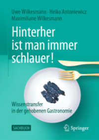 Hinterher ist man immer schlauer! : Wissenstransfer in der gehobenen Gastronomie （1. Aufl. 2022. 2022. xiv, 273 S. XIV, 273 S. 67 Abb., 53 Abb. in Farbe）