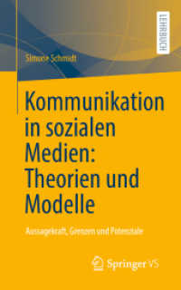 Kommunikation in sozialen Medien: Theorien und Modelle : Aussagekraft, Grenzen und Potenziale （2024. 2024. 120 S. Etwa 120 S. 203 mm）