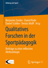 Qualitatives Forschen in der Sportpädagogik : Beiträge zu einer reflexiven Methodologie (Bildung und Sport 27) （1. Aufl. 2023. 2022. xviii, 509 S. XVIII, 509 S. 18 Abb., 11 Abb. in F）