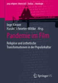 Pandemie im Film : Religiöse und ästhetische Transformationen in der Populärkultur (pop.religion: lebensstil - kultur - theologie) （1. Aufl. 2022. 2022. xii, 183 S. XII, 183 S. 23 Abb. in Farbe. 210 mm）