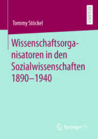 Wissenschaftsorganisatoren in den Sozialwissenschaften 1890-1940 （1. Aufl. 2022. 2022. xiii, 575 S. XIII, 575 S. 1 Abb. 210 mm）