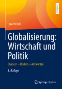 Globalisierung: Wirtschaft und Politik : Chancen - Risiken - Antworten （3. Aufl. 2022. xvi, 288 S. XVI, 288 S. 68 Abb., 59 Abb. in Farbe. 240）