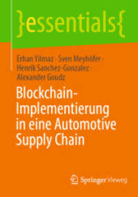 Blockchain-Implementierung in eine Automotive Supply Chain (Essentials) （1. Aufl. 2022. 2022. xi, 48 S. XI, 48 S. 19 Abb. 210 mm）