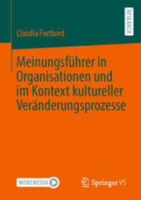 Meinungsführer in Organisationen und im Kontext kultureller Veränderungsprozesse （1. Aufl. 2022. 2022. xv, 265 S. XV, 265 S. 16 Abb. 210 mm）
