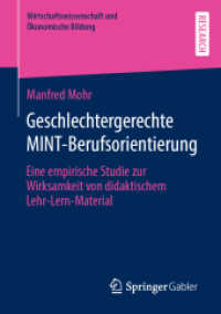 Geschlechtergerechte MINT-Berufsorientierung : Eine empirische Studie zur Wirksamkeit von didaktischem Lehr-Lern-Material (Wirtschaftswissenschaft und Ökonomische Bildung)