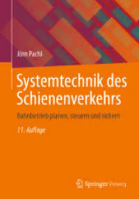 Systemtechnik des Schienenverkehrs : Bahnbetrieb planen, steuern und sichern （11. Aufl. 2022. x, 313 S. X, 313 S. 172 Abb., 20 Abb. in Farbe. 240 mm）