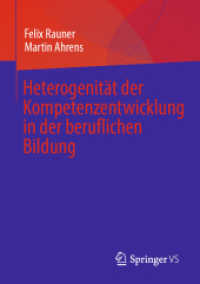 Heterogenität der  Kompetenzentwicklung  in der beruflichen Bildung （1. Aufl. 2022. 2022. xii, 198 S. XII, 198 S. 145 Abb., 8 Abb. in Farbe）