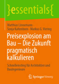 Preisexplosion am Bau - Die Zukunft pragmatisch kalkulieren : Schnelleinstieg für Architekten und Bauingenieure (Essentials) （1. Aufl. 2022. 2022. ix, 32 S. IX, 32 S. 210 mm）