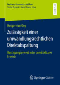 Zulässigkeit einer umwandlungsrechtlichen Direktabspaltung : Durchgangserwerb oder unmittelbarer Erwerb (Business, Economics, and Law) （1. Aufl. 2022. 2022. vii, 47 S. VII, 47 S. 210 mm）