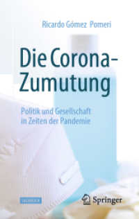 Die Corona-Zumutung : Politik und Gesellschaft in Zeiten der Pandemie （1. Aufl. 2022. 2022. viii, 302 S. VIII, 302 S. 203 mm）