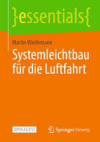 Systemleichtbau für die Luftfahrt (Essentials) （1. Aufl. 2022. 2022. ix, 58 S. IX, 58 S. 33 Abb. 210 mm）