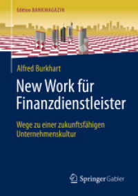 New Work für Finanzdienstleister : Wege zu einer zukunftsfähigen Unternehmenskultur (Edition Bankmagazin) （1. Aufl. 2023. 2023. xi, 288 S. XI, 288 S. 23 Abb. in Farbe. 210 mm）