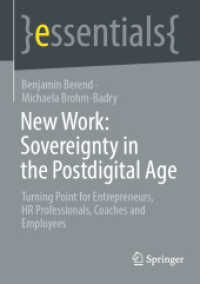 New Work: Sovereignty in the Postdigital Age : Turning Point for Entrepreneurs， HR Professionals， Coaches and Employees (Essentials)