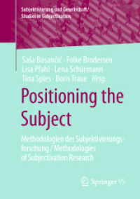 Positioning the Subject : Methodologien der Subjektivierungsforschung / Methodologies of Subjectivation Research (Subjektivierung und Gesellschaft/studies in Subjectivation)