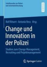 Change und Innovation in der Polizei : Studien zum Change Management, Recruiting und Projektmanagement (Schriftenreihe zur Polizei- und Sicherheitsforschung)
