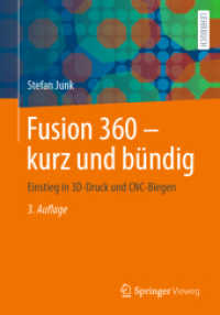 Fusion 360 - kurz und bündig : Einstieg in 3D-Druck und CNC-Biegen （3. Aufl. 2022. ix, 205 S. IX, 205 S. 433 Abb., 393 Abb. in Farbe. 240）