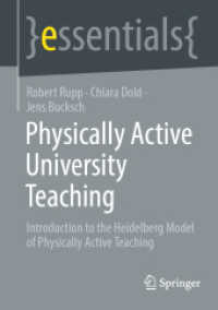 Physically Active University Teaching : Introduction to the Heidelberg Model of Physically Active Teaching (Springer essentials) -- Paperback / softba （1st ed. 20）