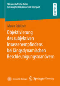 Objektivierung des subjektiven Insassenempfindens bei längsdynamischen Beschleunigungsmanövern (Wissenschaftliche Reihe Fahrzeugtechnik Universität Stuttgart)