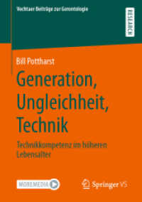 Generation, Ungleichheit, Technik : Technikkompetenz im höheren Lebensalter (Vechtaer Beiträge zur Gerontologie)