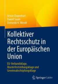 Kollektiver Rechtsschutz in der Europäischen Union : EU-Verbandsklage, Musterfeststellungsklage und Gewinnabschöpfungsklage