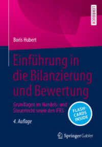 Einführung in die Bilanzierung und Bewertung, m. 1 Buch, m. 1 E-Book : Grundlagen im Handels- und Steuerrecht sowie den IFRS （4. Aufl. 2024. xviii, 201 S. XVIII, 201 S. 131 Abb. 240 mm）