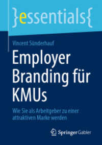 Employer Branding für KMUs : Wie Sie als Arbeitgeber zu einer attraktiven Marke werden (essentials)