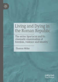 Living and Dying in the Roman Republic : The Series Spartacus and its Cinematic Examination of Freedom, Violence and Identity