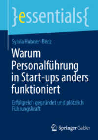Warum Personalführung in Start-ups anders funktioniert : Erfolgreich gegründet und plötzlich Führungskraft (essentials) （1. Aufl. 2022. 2022. xi, 52 S. XI, 52 S. 3 Abb., 1 Abb. in Farbe. 210）