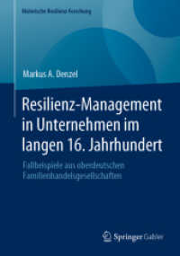 Resilienz-Management in Unternehmen im langen 16. Jahrhundert : Fallbeispiele aus oberdeutschen Familienhandelsgesellschaften (Historische Resilienz-forschung)