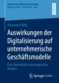 Auswirkungen der Digitalisierung auf unternehmerische Geschäftsmodelle : Eine theoretische und empirische Analyse (Unternehmensführung & Controlling)