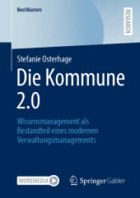 Die Kommune 2.0 : Wissensmanagement als Bestandteil eines modernen Verwaltungsmanagements (BestMasters) （1. Aufl. 2022. 2022. xv, 88 S. XV, 88 S. 16 Abb. 210 mm）