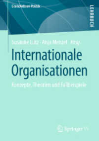 Internationale Organisationen : Konzepte, Theorien und Fallbeispiele (Grundwissen Politik) （1. Aufl. 2022. 2023. xv, 306 S. XV, 306 S. 9 Abb. 210 mm）