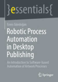 Robotic Process Automation in Desktop Publishing : An Introduction to Software-based Automation of Artwork Processes (essentials)