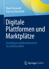 Digitale Plattformen und Marktplätze : Grundlagen plattformbasierter Geschäftsmodelle （1. Aufl. 2022. 2022. xii, 115 S. XII, 115 S. 15 Abb. 210 mm）