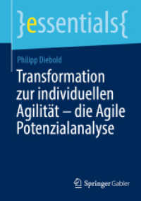 Transformation zur individuellen Agilität - die Agile Potenzialanalyse (essentials) （1. Aufl. 2022. 2022. xi, 34 S. XI, 34 S. 6 Abb. 210 mm）