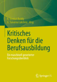 Kritisches Denken für die Berufsausbildung : Ein maschinell generierter Forschungsüberblick （1. Aufl. 2023. 2023. ix, 177 S. IX, 177 S. 240 mm）