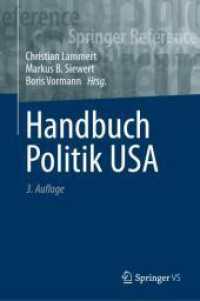 Handbuch Politik USA （3. Aufl. 2024. xi, 786 S. XI, 786 S. 71 Abb., 27 Abb. in Farbe. 235 mm）