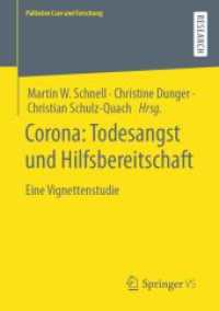 Corona: Todesangst und Hilfsbereitschaft : Eine Vignettenstudie (Palliative Care und Forschung) （1. Aufl. 2023. 2023. ix, 113 S. IX, 113 S. 3 Abb., 1 Abb. in Farbe. 21）