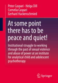 At some point there has to be peace and quiet! : Institutional struggle to working through the past of sexual violence and abuse of power at an institute for analytical child and adolescent psychotherapy