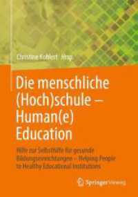 Die menschliche (Hoch)schule - Human(e) Education : Hilfe zur Selbsthilfe für gesunde Bildungseinrichtungen - Helping People to Healthy Educational Institutions